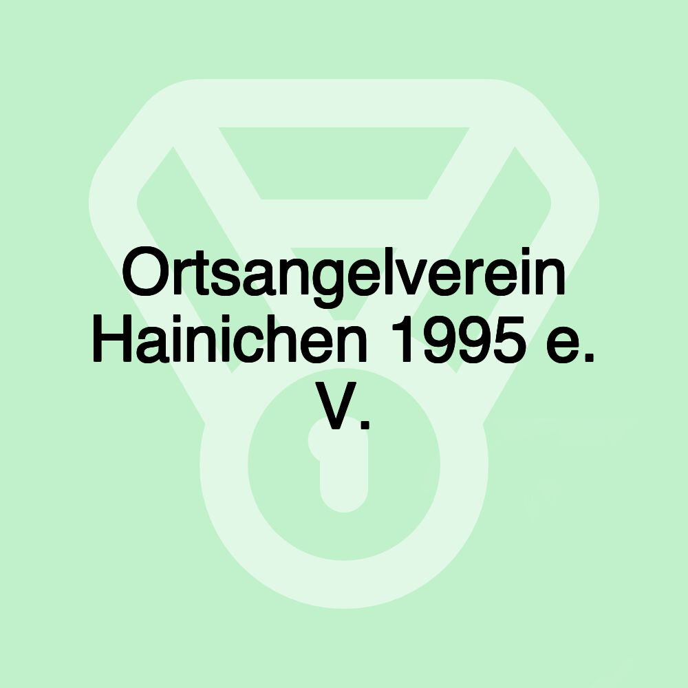 Ortsangelverein Hainichen 1995 e. V.