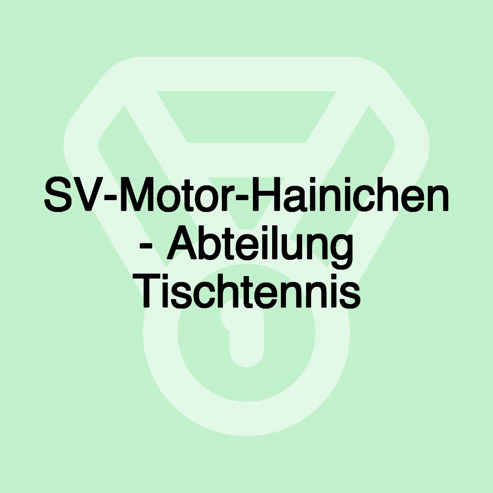 SV-Motor-Hainichen - Abteilung Tischtennis