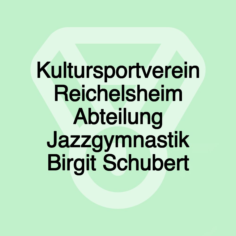 Kultursportverein Reichelsheim Abteilung Jazzgymnastik Birgit Schubert