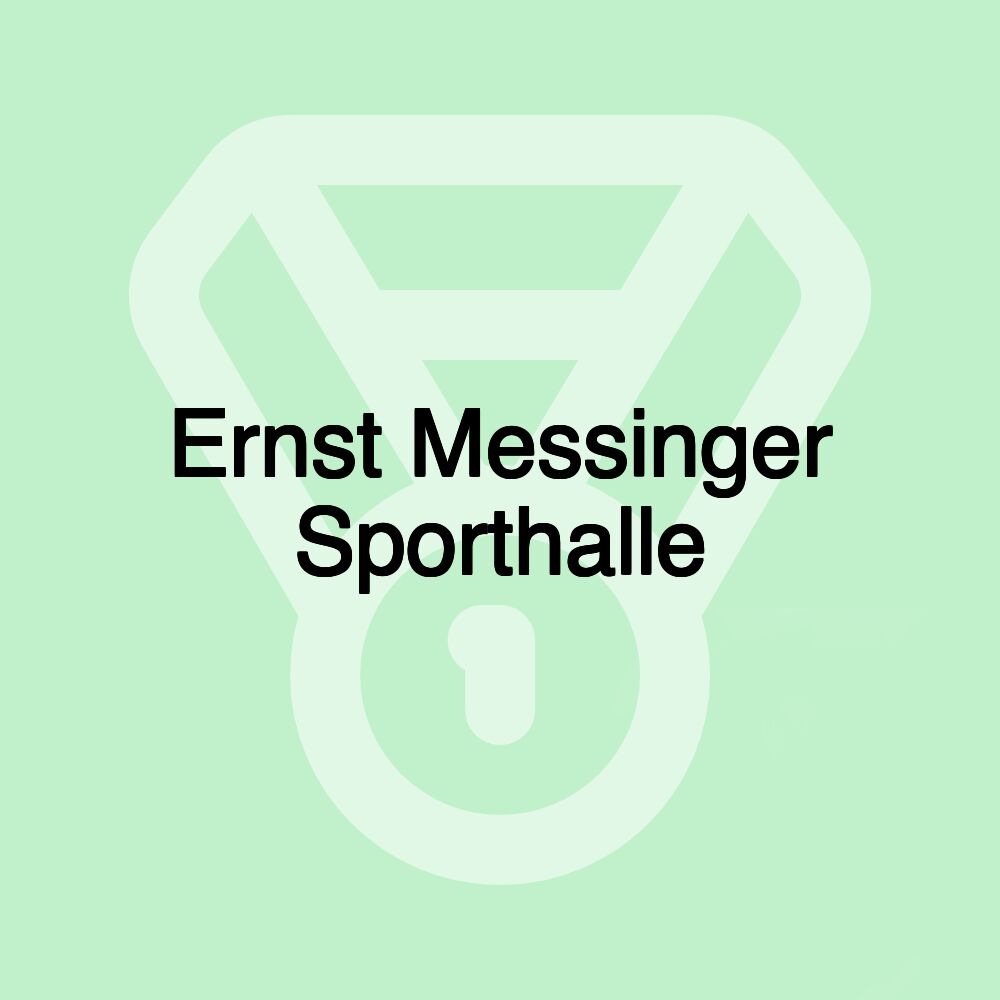 Ernst Messinger Sporthalle