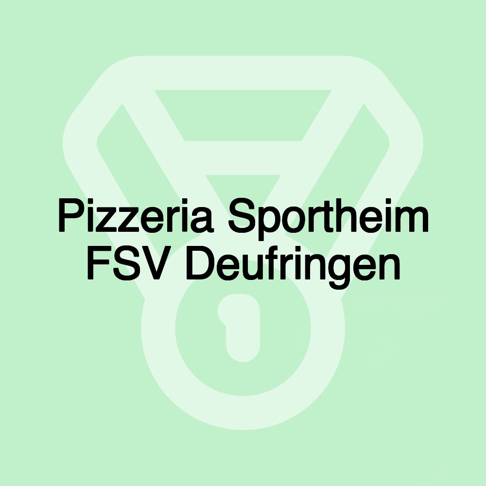 Pizzeria Sportheim FSV Deufringen