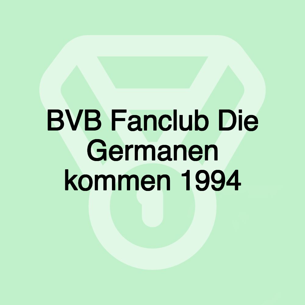 BVB Fanclub Die Germanen kommen 1994