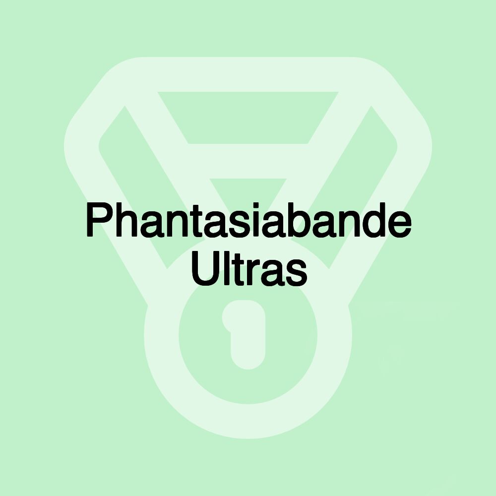 Phantasiabande Ultras