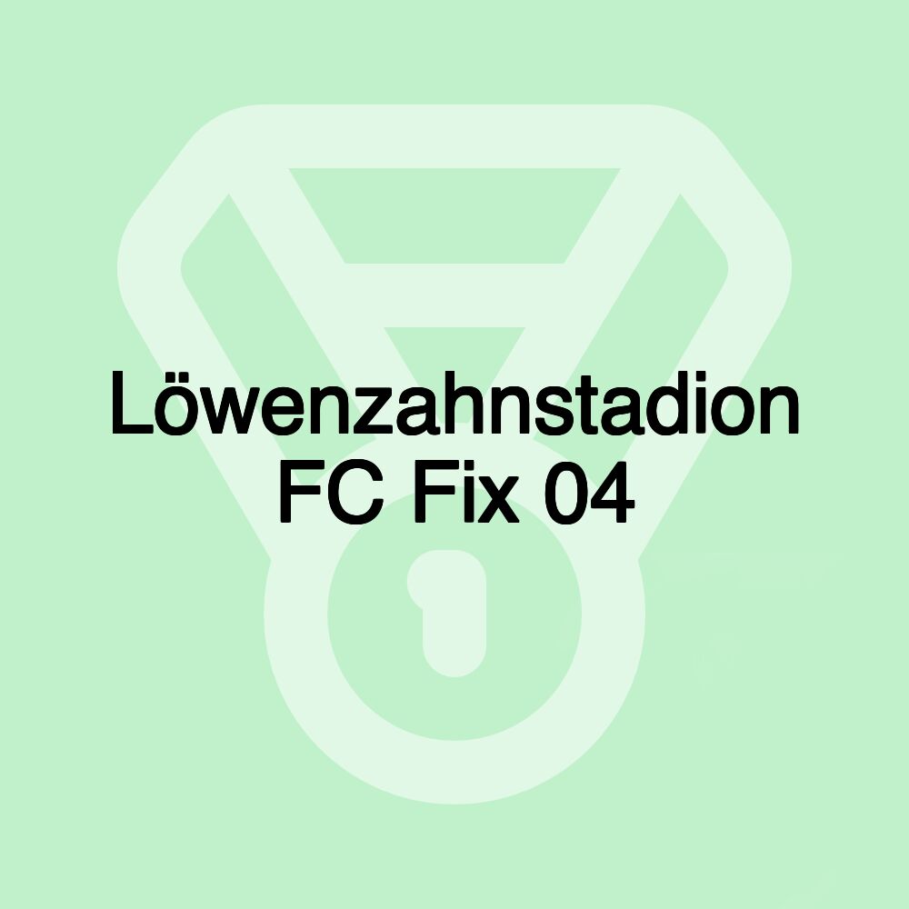 Löwenzahnstadion FC Fix 04