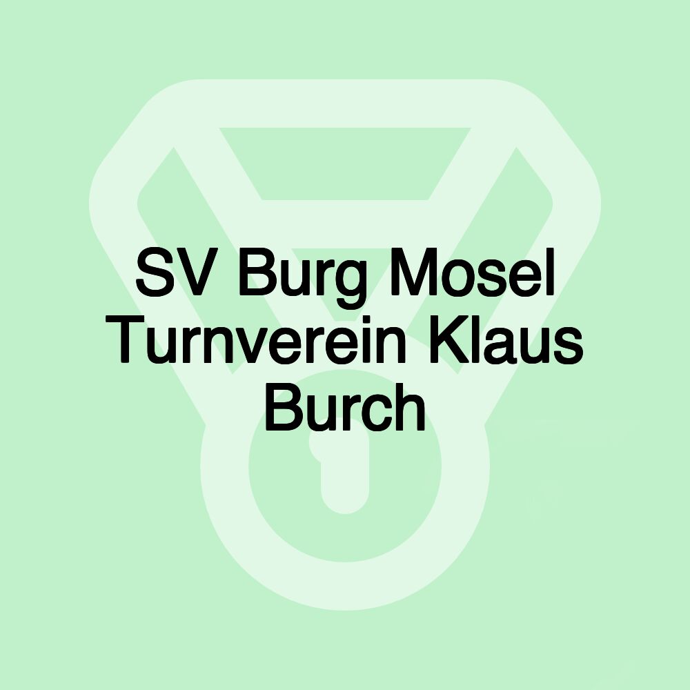 SV Burg Mosel Turnverein Klaus Burch