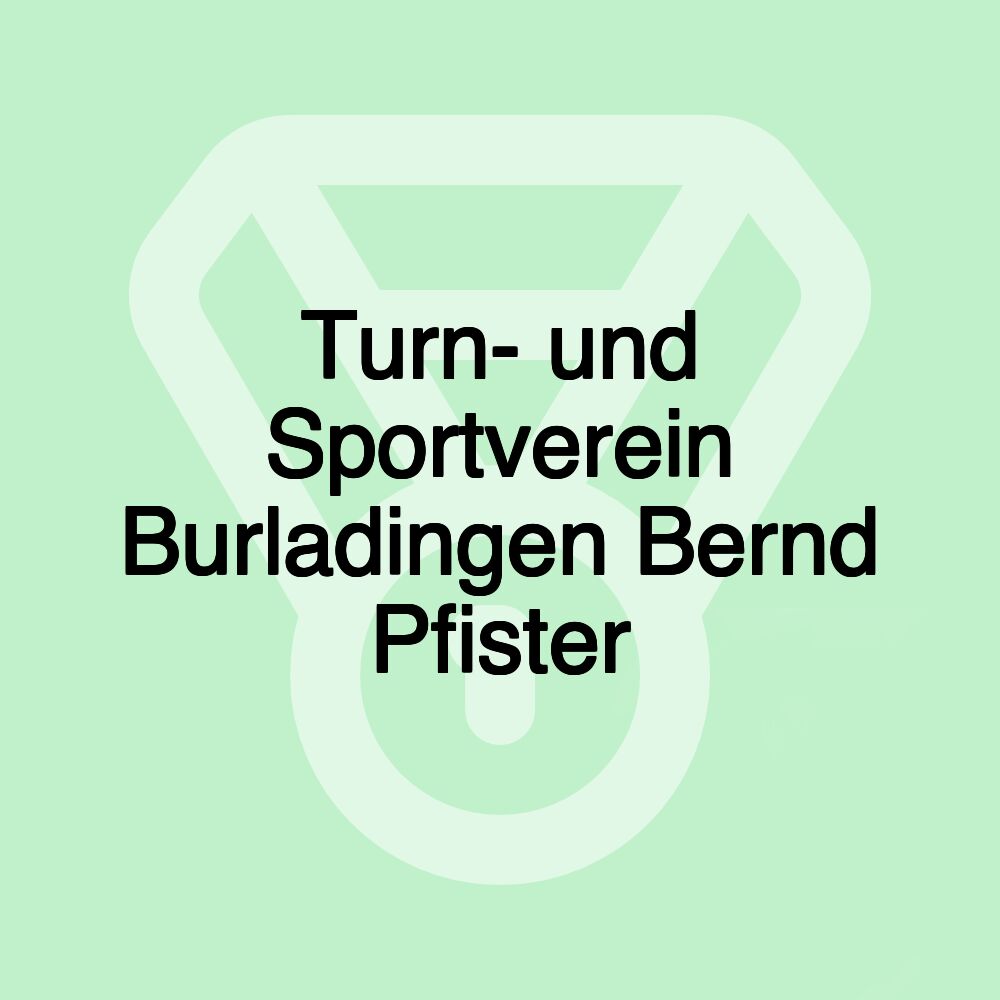 Turn- und Sportverein Burladingen Bernd Pfister