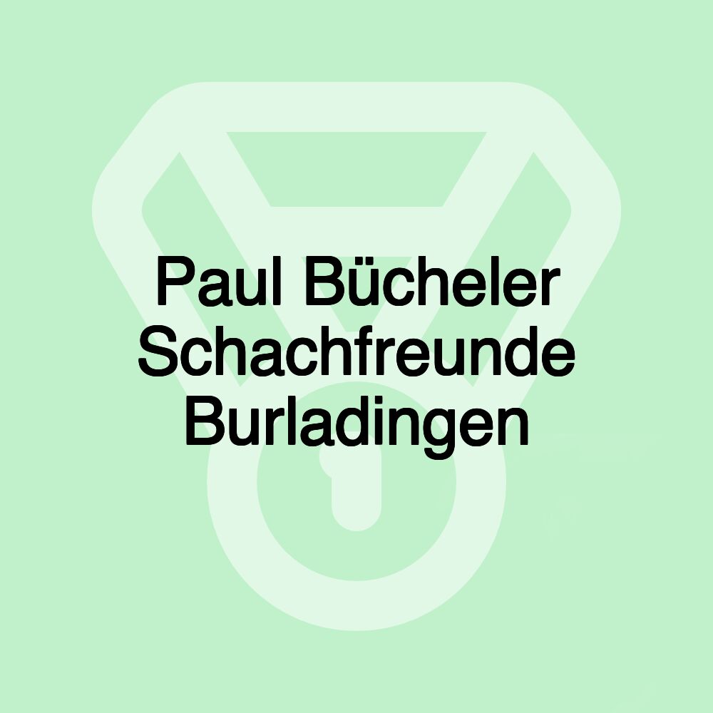 Paul Bücheler Schachfreunde Burladingen