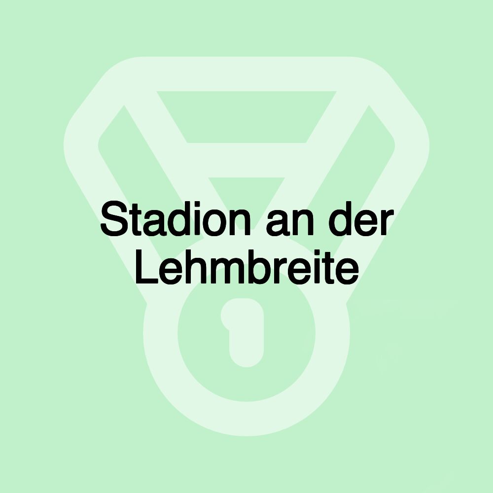 Stadion an der Lehmbreite