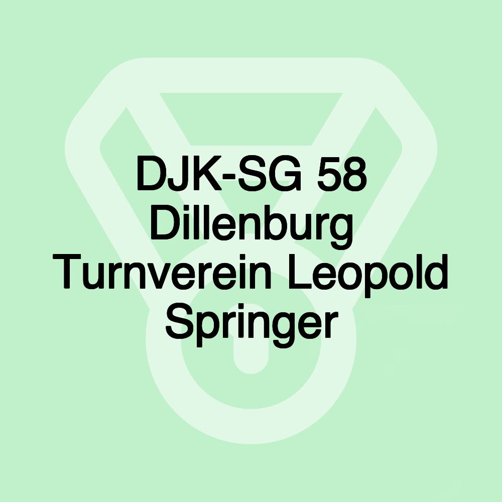 DJK-SG 58 Dillenburg Turnverein Leopold Springer