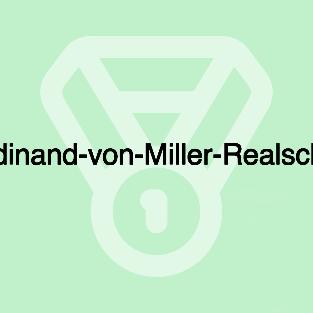 Ferdinand-von-Miller-Realschule