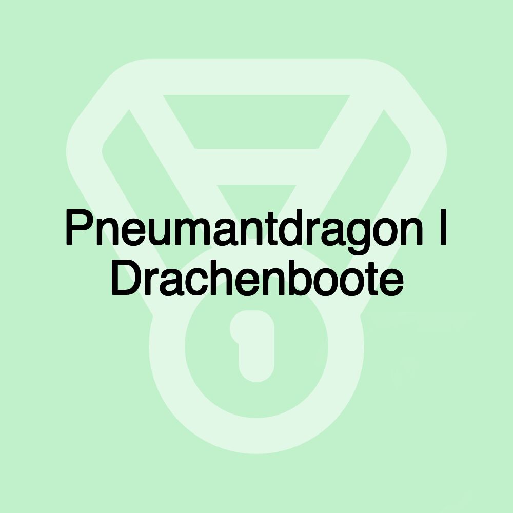 Pneumantdragon | Drachenboote