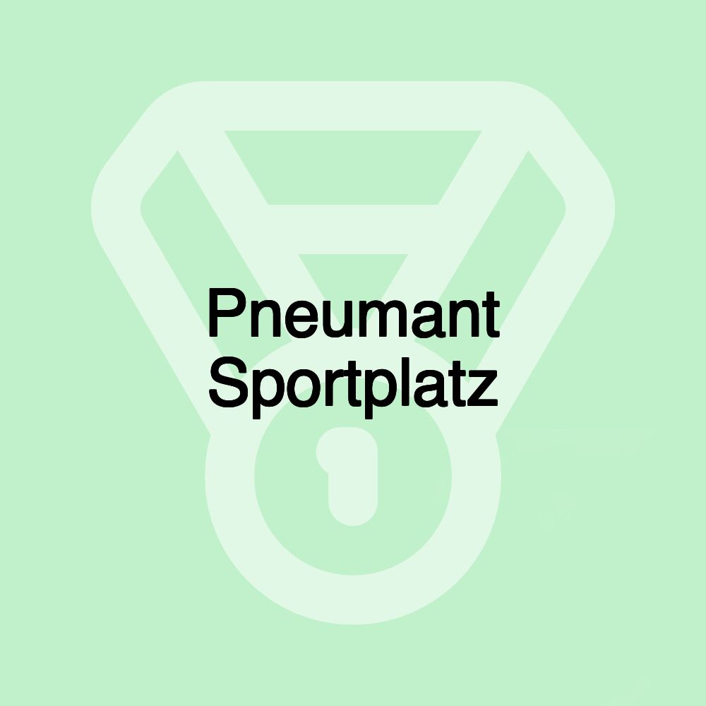 Pneumant Sportplatz