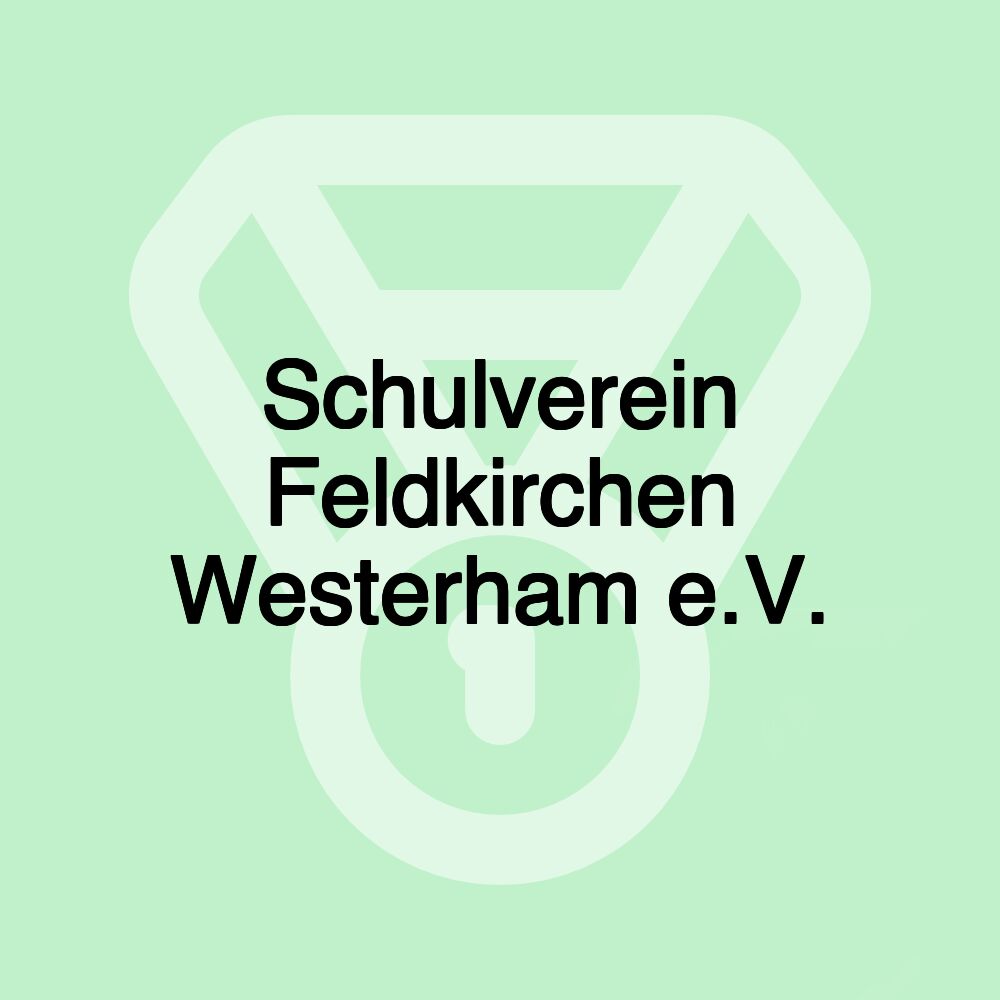 Schulverein Feldkirchen Westerham e.V.