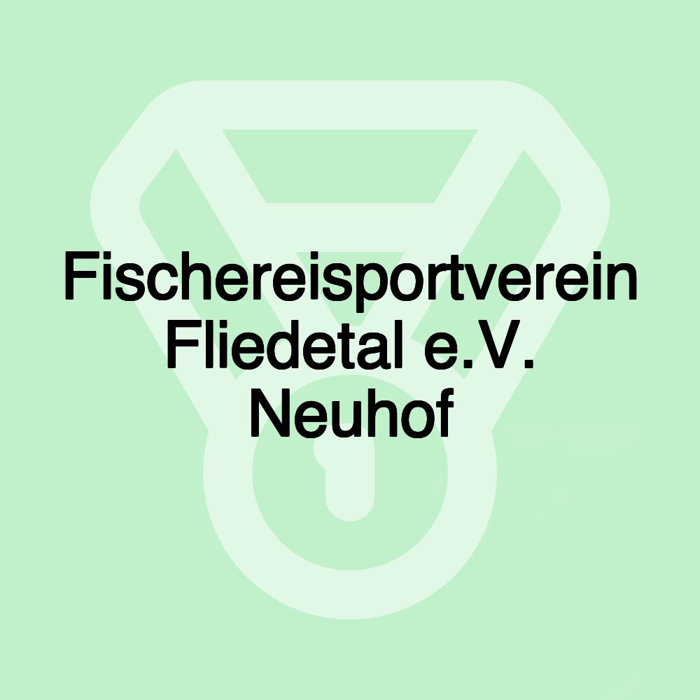 Fischereisportverein Fliedetal e.V. Neuhof