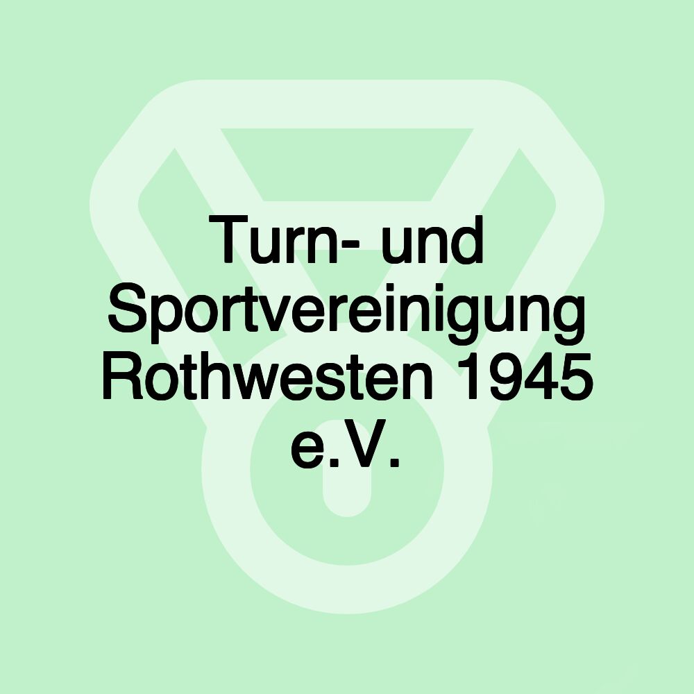 Turn- und Sportvereinigung Rothwesten 1945 e.V.