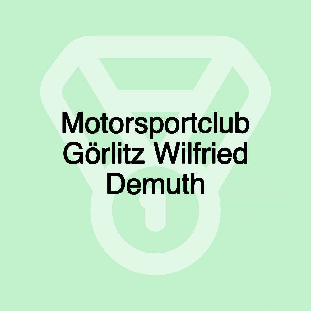 Motorsportclub Görlitz Wilfried Demuth