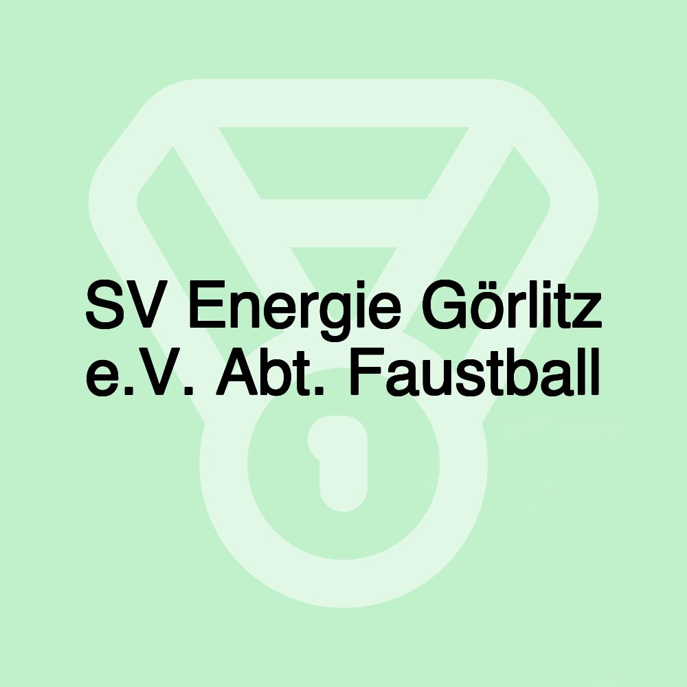 SV Energie Görlitz e.V. Abt. Faustball