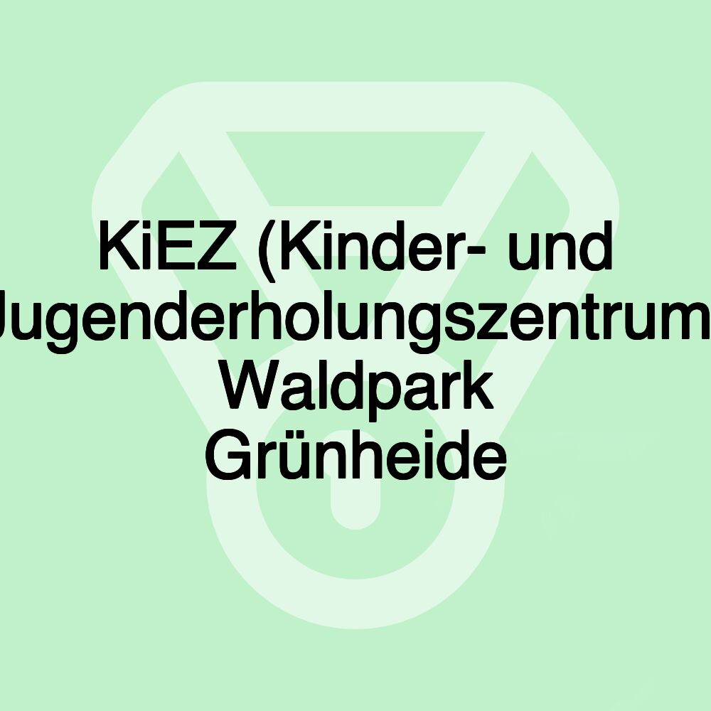 KiEZ (Kinder- und Jugenderholungszentrum) Waldpark Grünheide