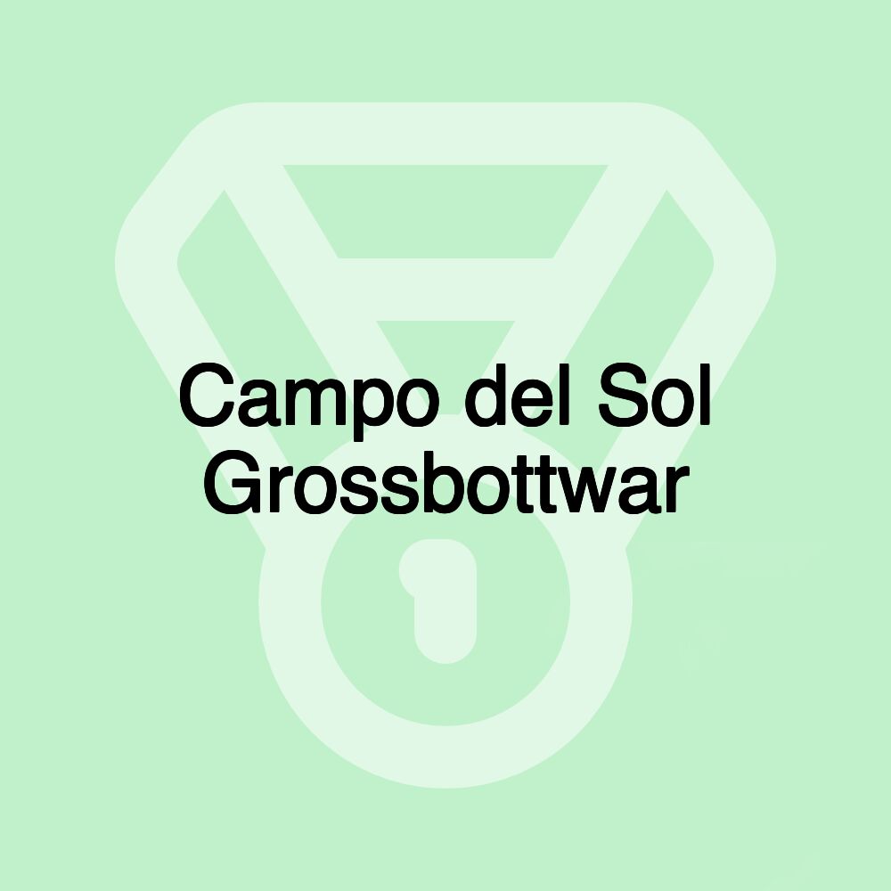 Campo del Sol Grossbottwar