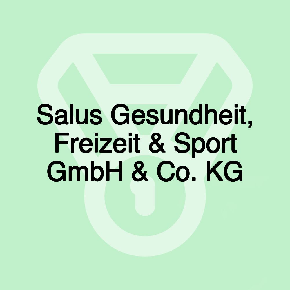 Salus Gesundheit, Freizeit & Sport GmbH & Co. KG