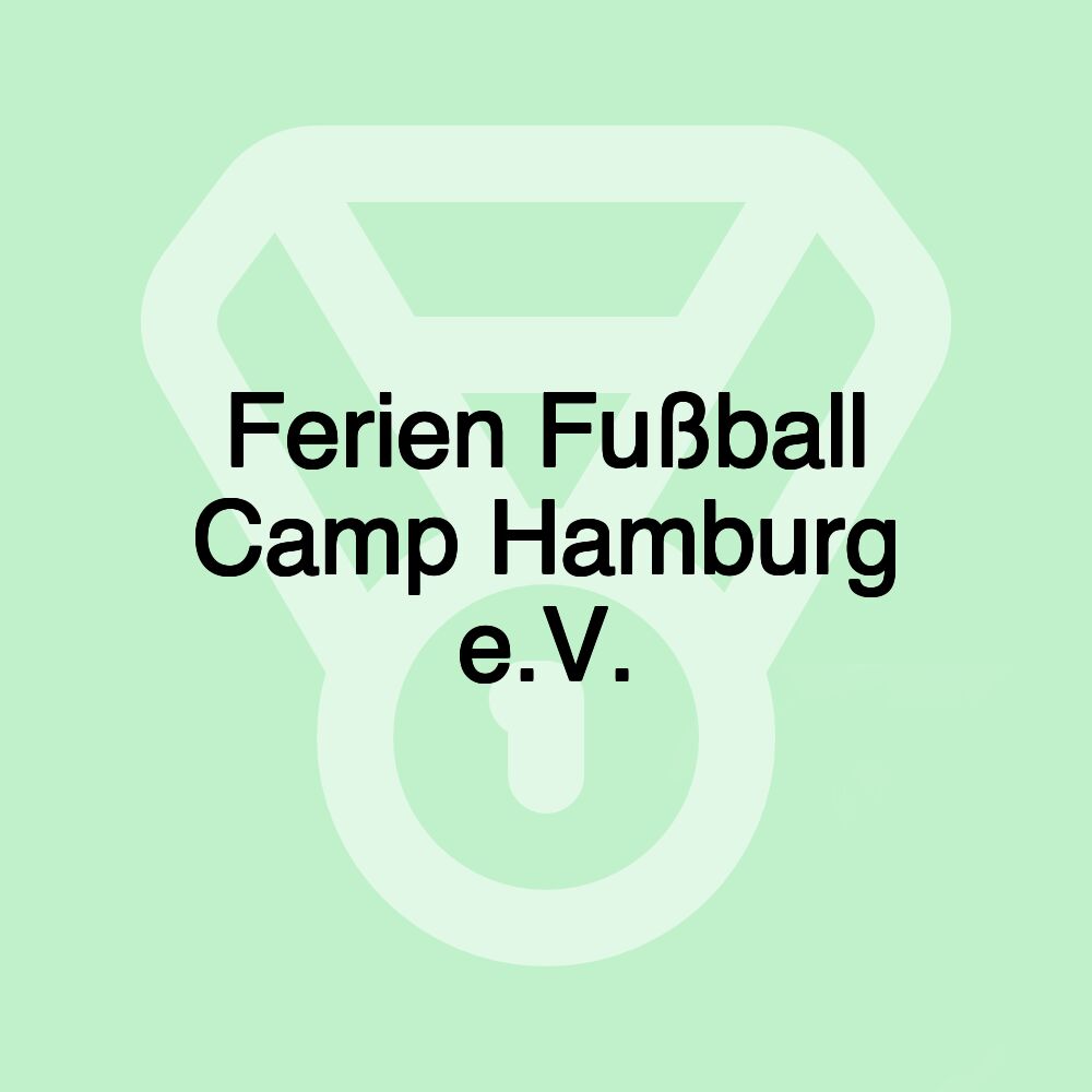 Ferien Fußball Camp Hamburg e.V.