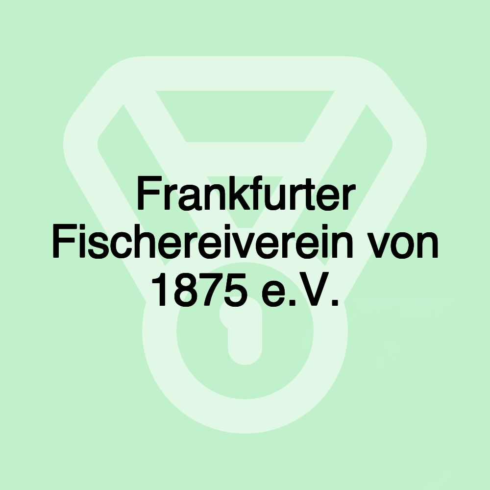 Frankfurter Fischereiverein von 1875 e.V.