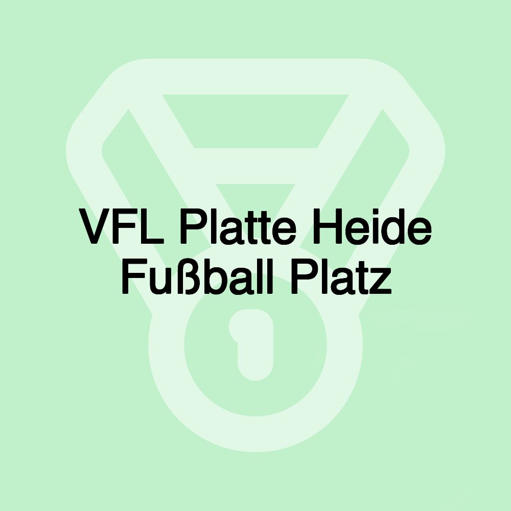 VFL Platte Heide Fußball Platz