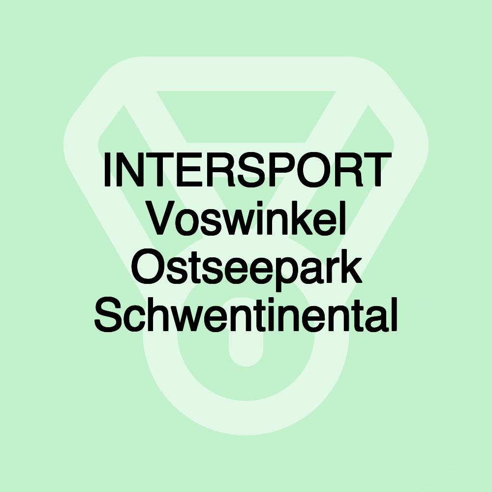 INTERSPORT Voswinkel Ostseepark Schwentinental