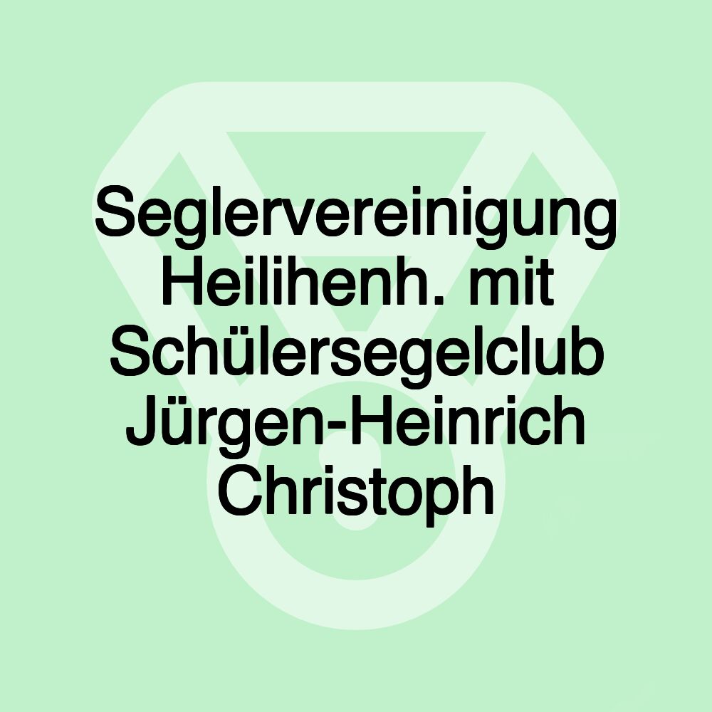 Seglervereinigung Heilihenh. mit Schülersegelclub Jürgen-Heinrich Christoph