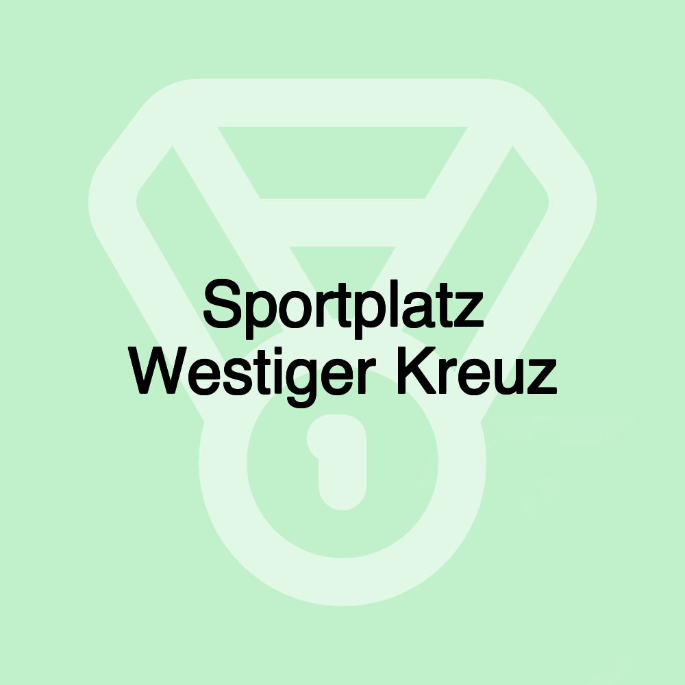 Sportplatz Westiger Kreuz