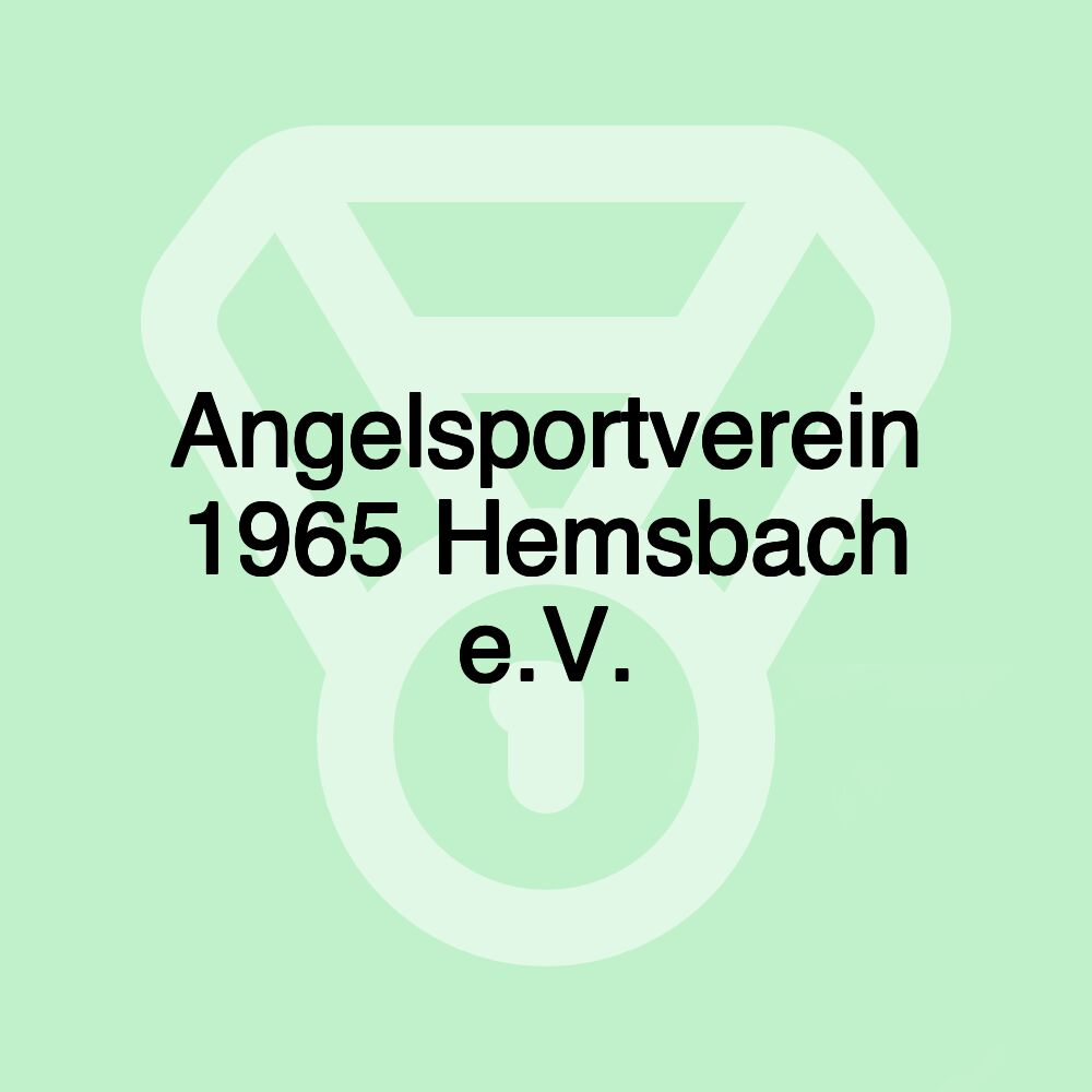 Angelsportverein 1965 Hemsbach e.V.