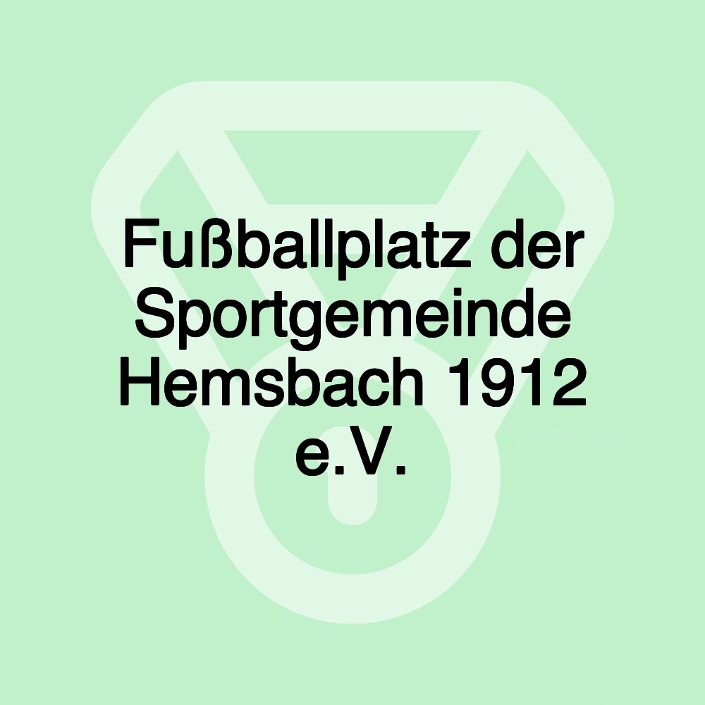 Fußballplatz der Sportgemeinde Hemsbach 1912 e.V.