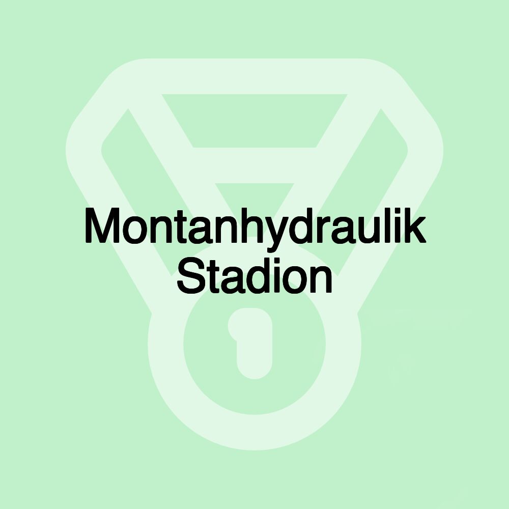 Montanhydraulik Stadion