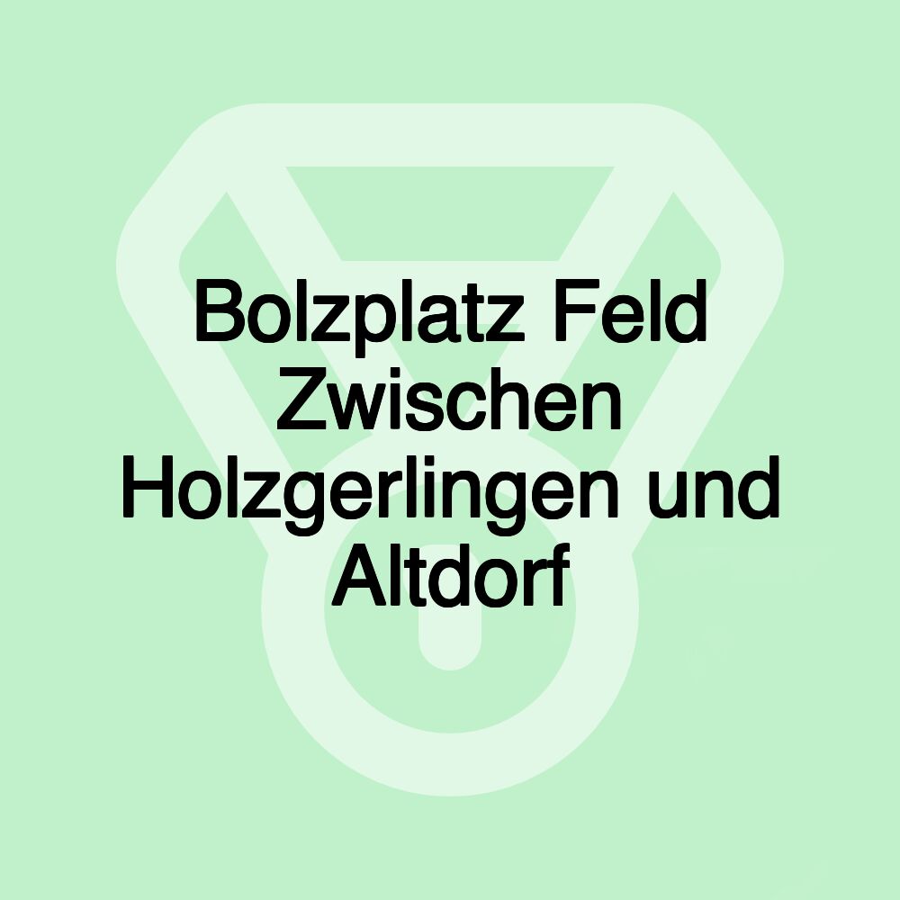 Bolzplatz Feld Zwischen Holzgerlingen und Altdorf