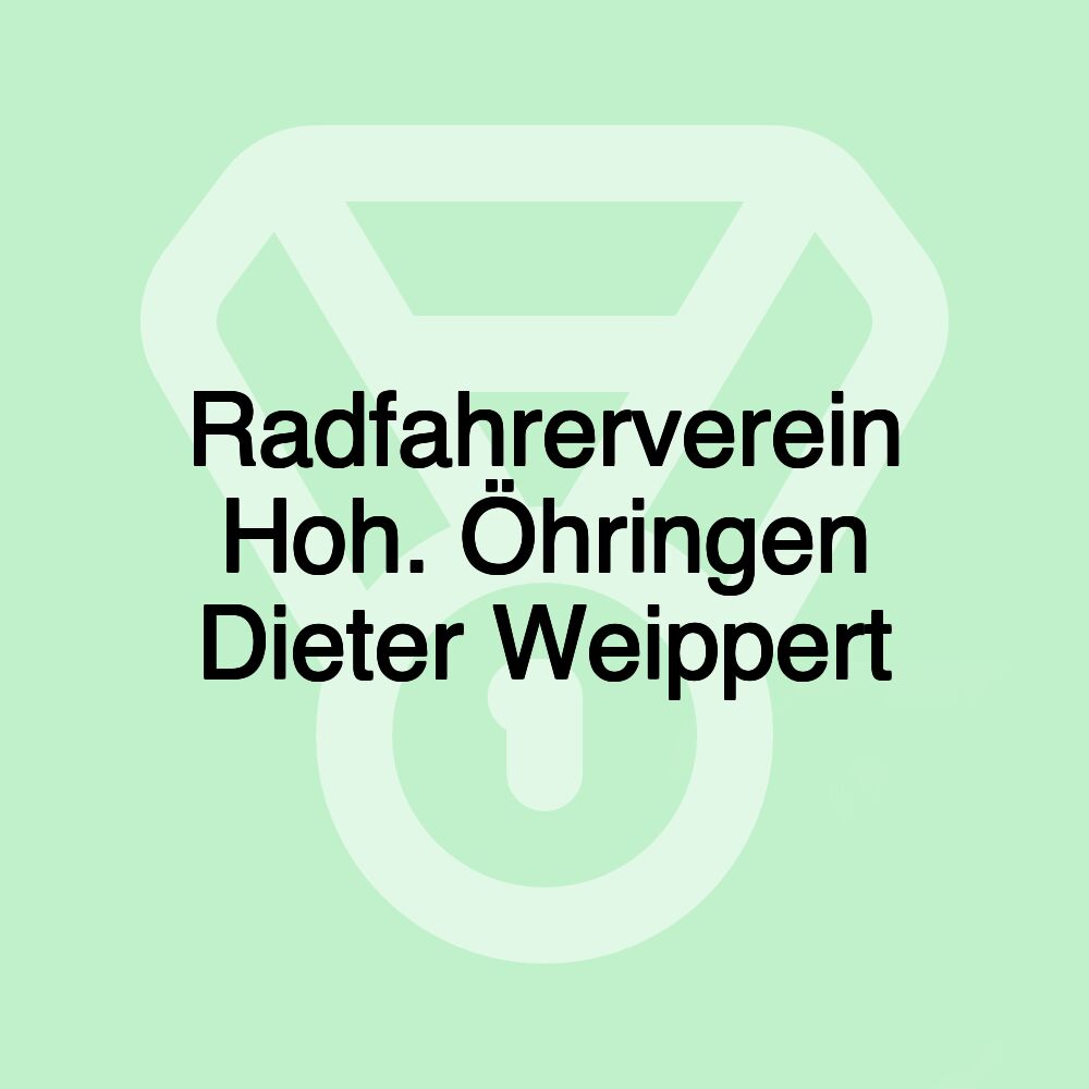 Radfahrerverein Hoh. Öhringen Dieter Weippert