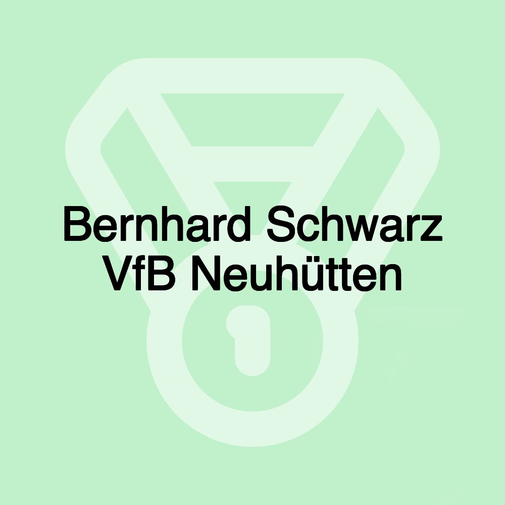 Bernhard Schwarz VfB Neuhütten