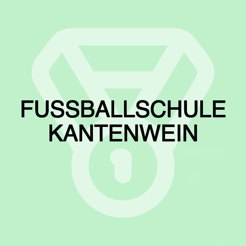 FUSSBALLSCHULE KANTENWEIN