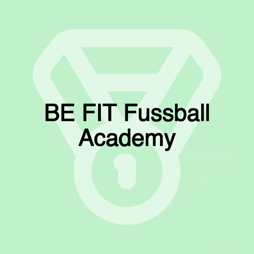 BE FIT Fussball Academy