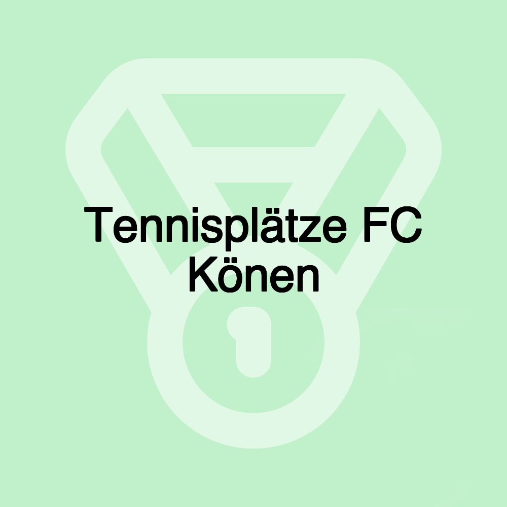 Tennisplätze FC Könen