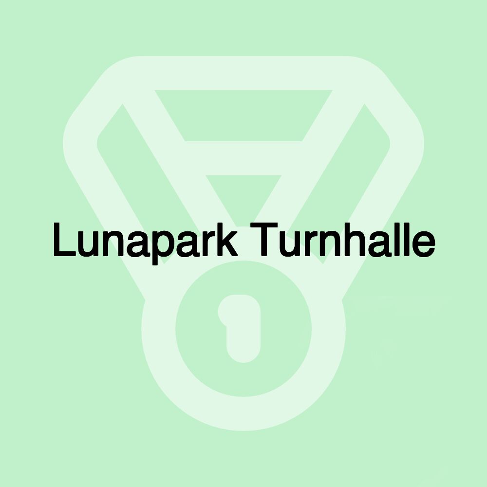 Lunapark Turnhalle