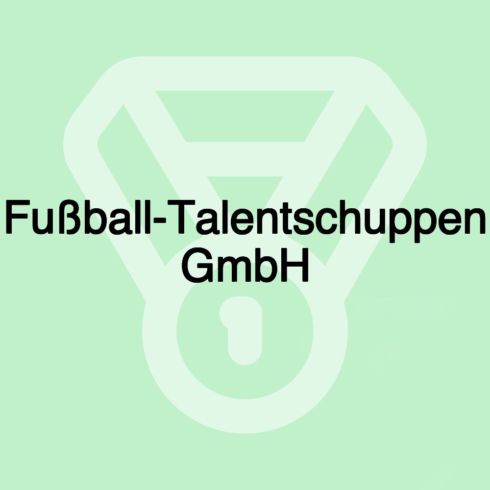 Fußball-Talentschuppen GmbH