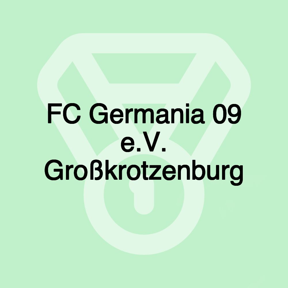 FC Germania 09 e.V. Großkrotzenburg