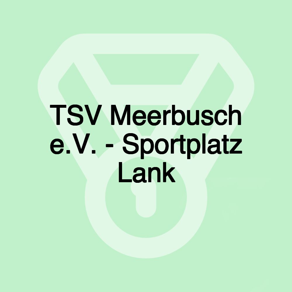 TSV Meerbusch e.V. - Sportplatz Lank