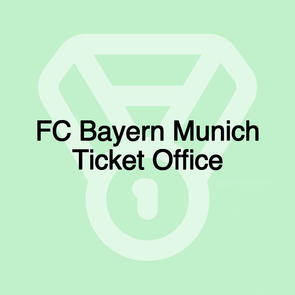 FC Bayern Munich Ticket Office