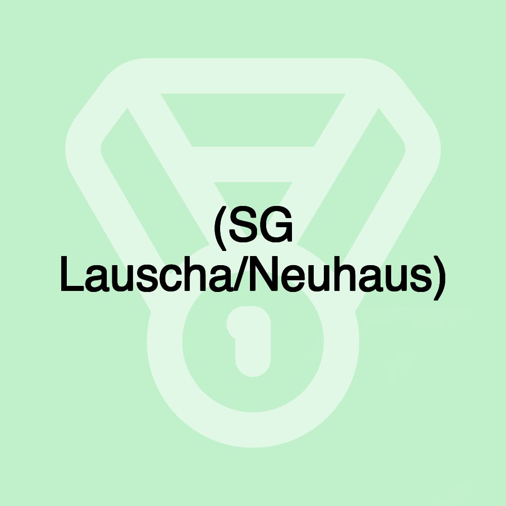 (SG Lauscha/Neuhaus)