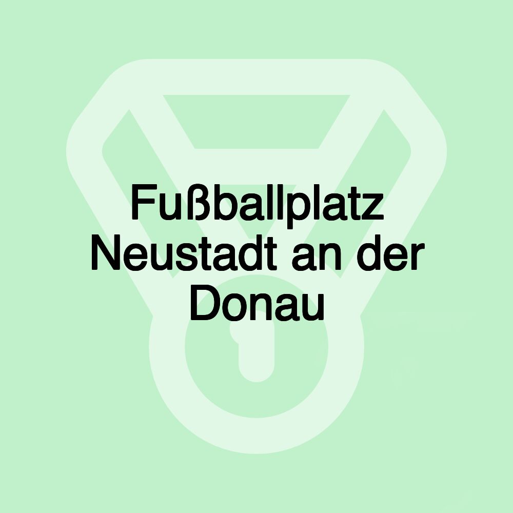 Fußballplatz Neustadt an der Donau