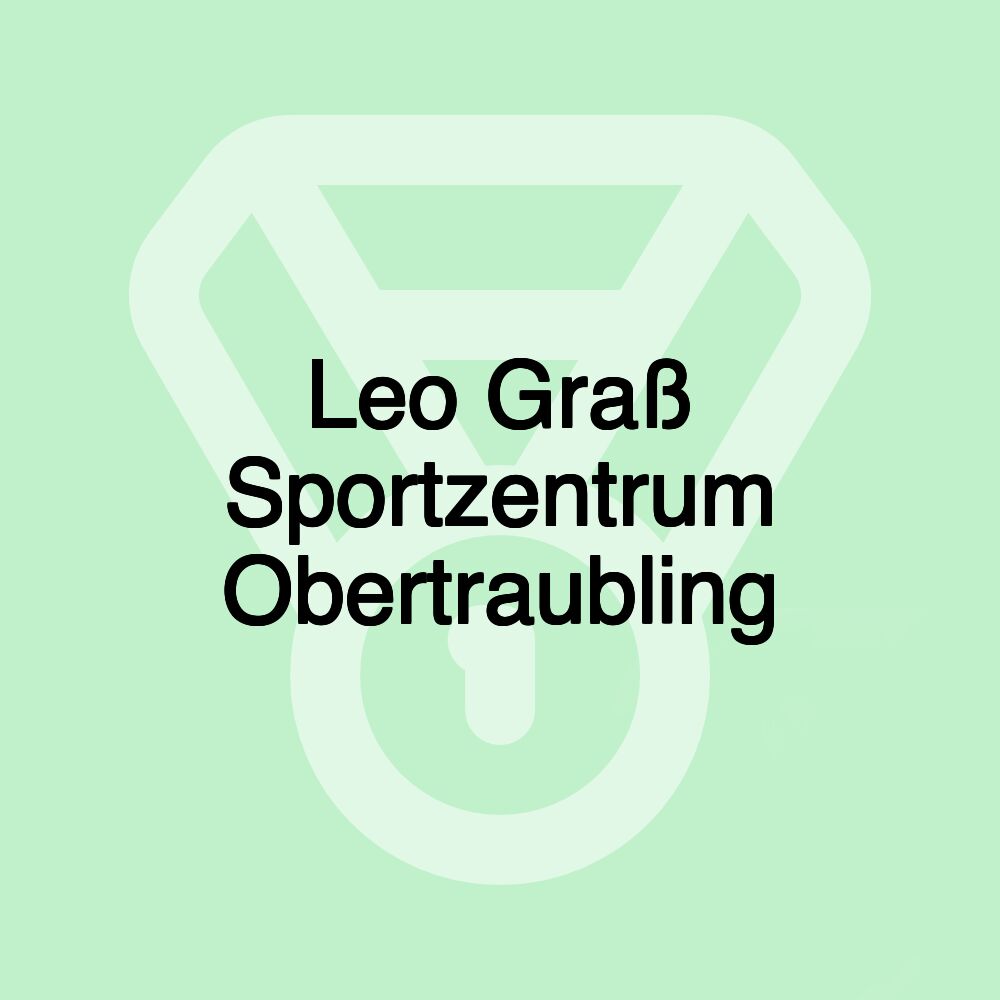 Leo Graß Sportzentrum Obertraubling