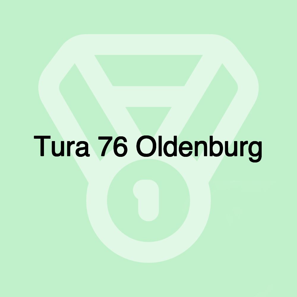 Tura 76 Oldenburg