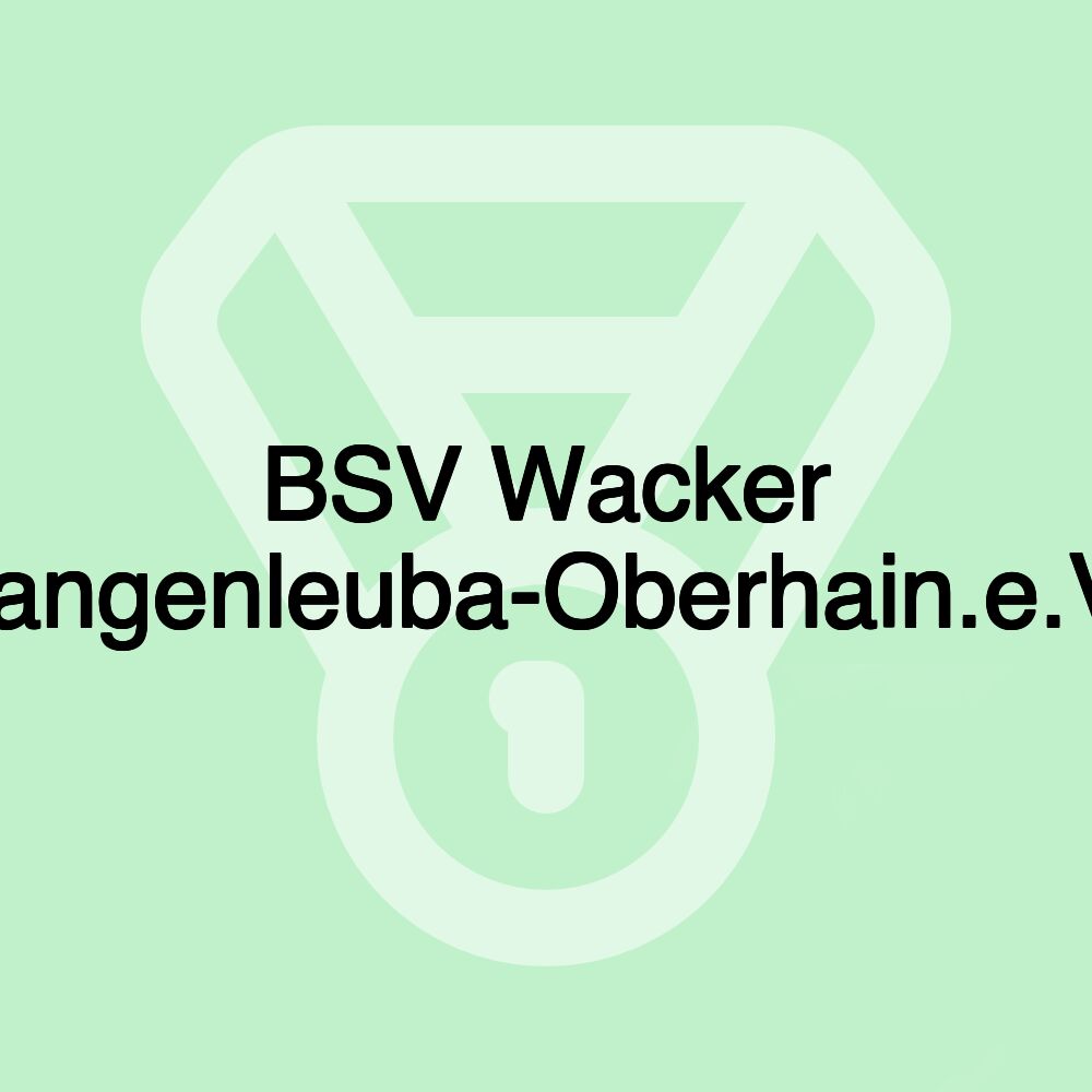 BSV Wacker Langenleuba-Oberhain.e.V.