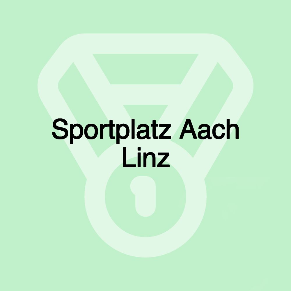 Sportplatz Aach Linz